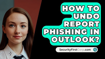 How To Undo Report Phishing In Outlook? - SecurityFirstCorp.com