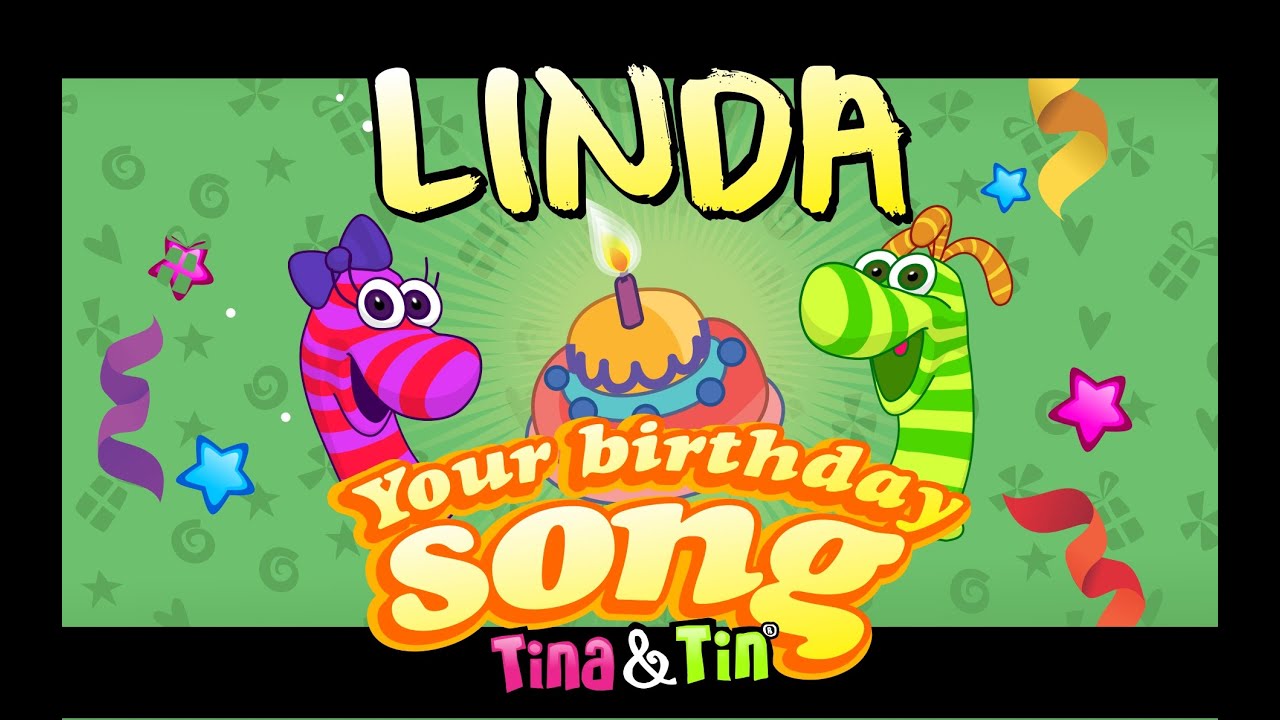 Tina&Tin Happy Birthday LINDA (Personalized Songs For Kids) 