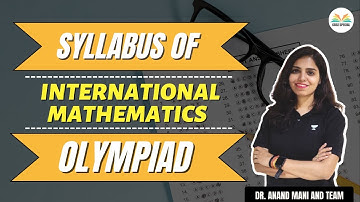 Syllabus of International Mathematics Olympiad | Olympiad 2022 | Dr. Anand Mani & Team