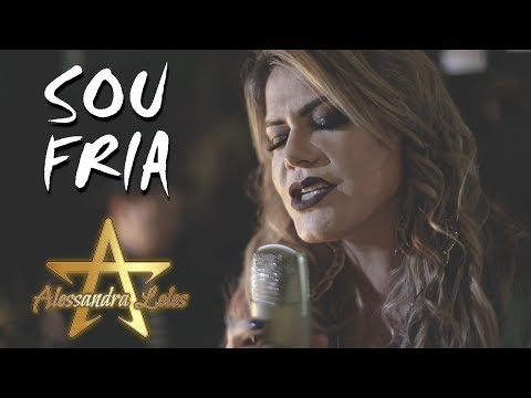 Alessandra Leles - Sou Fria (vídeo oficial)