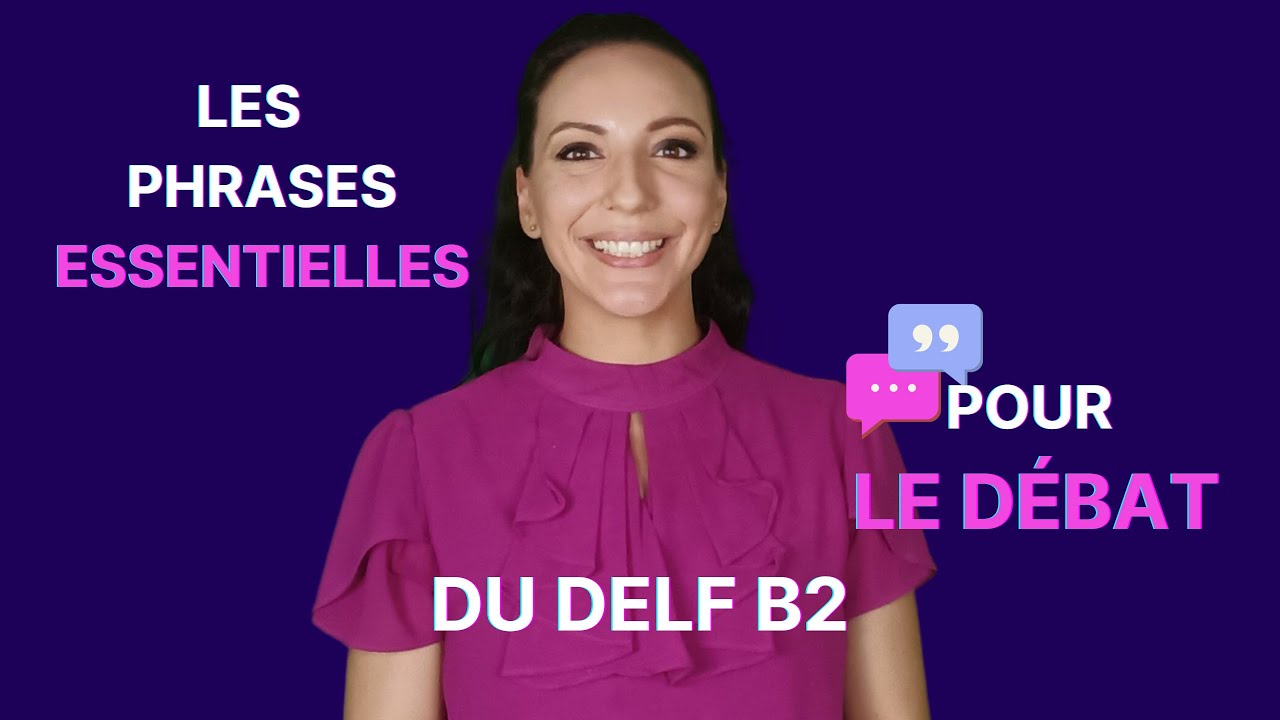 DELF B2 : Réussissez le débat grâce à ces phrases !