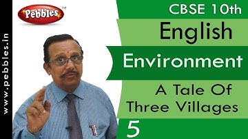 A Tale Of Three Villages : Environment | English Main Course Book | Class 10