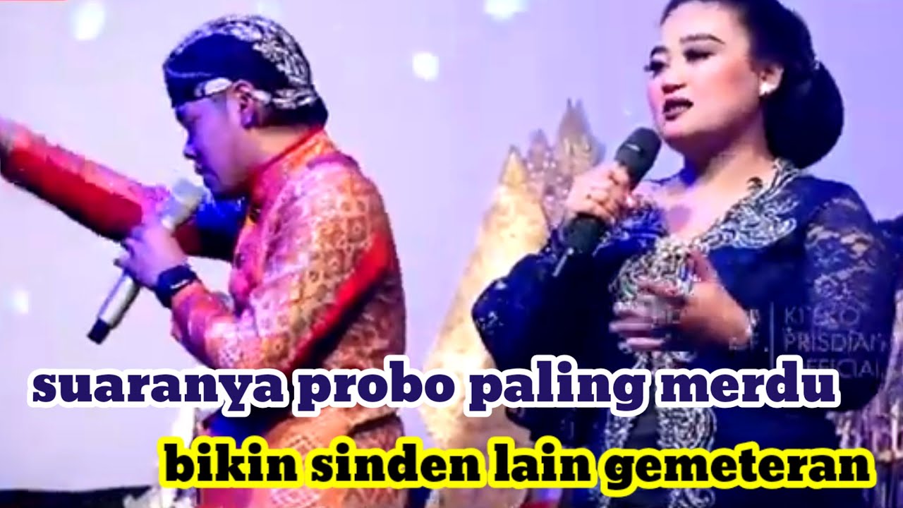 Suaranya probo empuk banget. Bikin sinden lain gemeteran