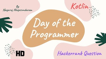 Day of the Programmer - Kotlin (Hackerrank)