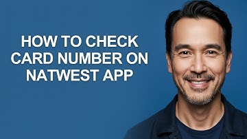 How to Check Card Number on Natwest App - KevinHowTo