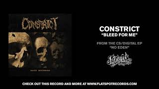 Constrict - Bleed For Me