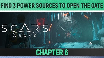 Scars Above - Find 3 more Power Sources to open the Gate - Chapter 6 Lake - Reach the upload node