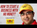 How to start a business with no money? | Case Study of Wow! Momo