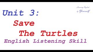 English Listening Skill 2 | Unit 3: Save The Turtles
