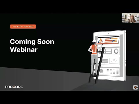 Procore's Coming Soon Webinar: February - May 2022