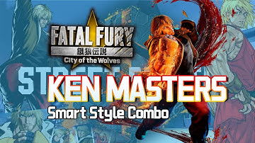 [FATAL FURY : COTW] KEN SMART STYLE COMBO