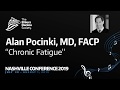 Chronic Fatigue  - Dr. Alan Pocinki