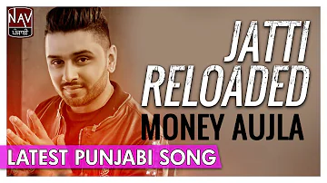 Jatti Reloaded New Punjabi Song || Money Aujla || Superhit Punjabi Songs || Priya Audio