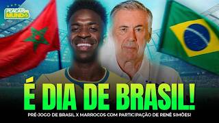 ACOMPANHE AO VIVO O PRÉ-JOGO DE BRASIL X MARROCOS, PELA COPA DE 2026 | PLACAR NO MUNDO | 13/06