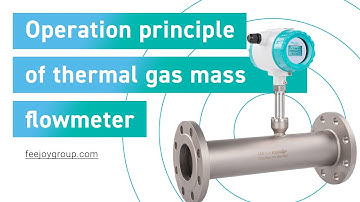 Operation principle of thermal gas mass flowmeter - Feejoy Technology