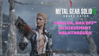 Metal Gear Solid Δ - "Wax On, Wax Off" Achievement Guide