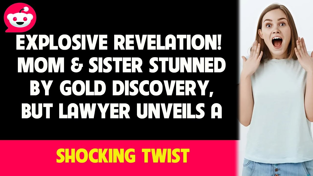 Explosive Revelation! Mom & Sister Stunned by Gold Discovery, but