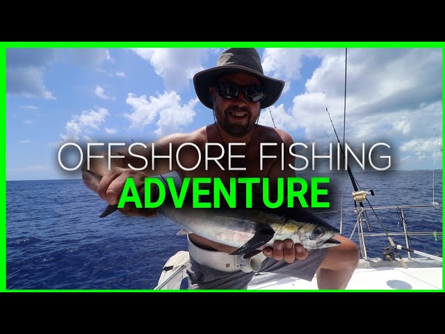 Offshore Fishing Adventure | Sailing on a Whim Ep. 24