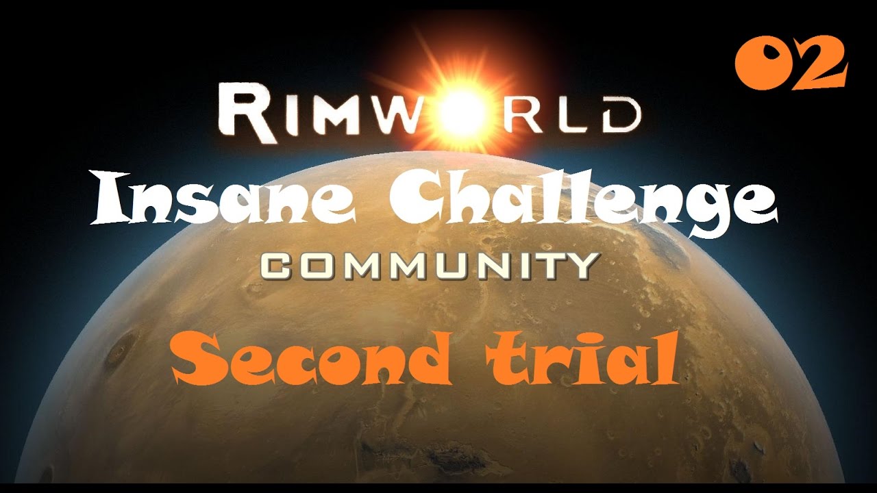 Rimworld Alpha 16 Vanilla "Second Trial" Ep 2