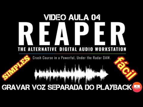 COMO GRAVAR VOZ SEPARADA DO PLAYBACK NO REAPER - VIDEO AULA 04 - YouTube