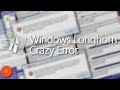 Windows Longhorn Crazy Error