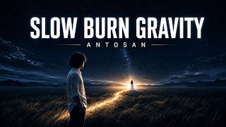 Slow Burn Gravity | ANTOSAN Official Music Video