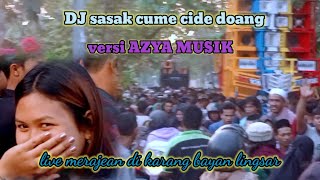 DJ sasak cume side doang versi AZYA MUSIK live di karang bayan lingsar