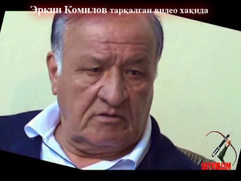 Erkin Komilov tarqalgan video haqida