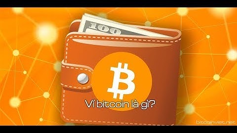 Ví Bitcoin là gì? Hướng dẫn chi tiết cách tạo ví Bitcoin trên Blockchain