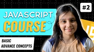 JavaScript Complete Tutorial for Beginners 🚀 Notes with Projects | Basic & Advanced | Lecture 2