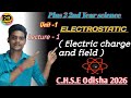 How To Study Electrostatic Chapter | What Is Electric Charge and Field | Electrostatic Kya He |🤔😱