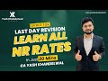 Learn All NR Rates in 20 mins| CA-Final Direct Tax Last Day Revision-1| Yash Khandelwal