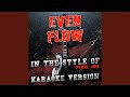 Even Flow (In the Style of Pearl Jam) (Karaoke Version)