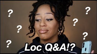 LOC Q&amp;A All Yalls Questions Answered!