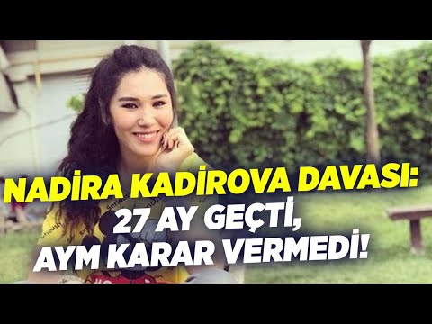 Nadira Kadirova Davası: 27 Ay geçti, AYM Karar Vermedi! | KRT Haber