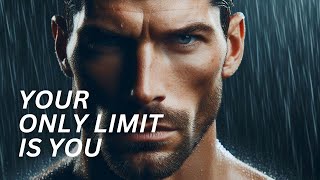 YOUR ONLY LIMIT IS YOU. STOP WASTING TIME. GRIND LIKE NEVER BEFORE  Motivational Speech