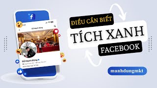 Video 5| Những điều cần biết về TÍCH XANH FACEBOOK cá nhân