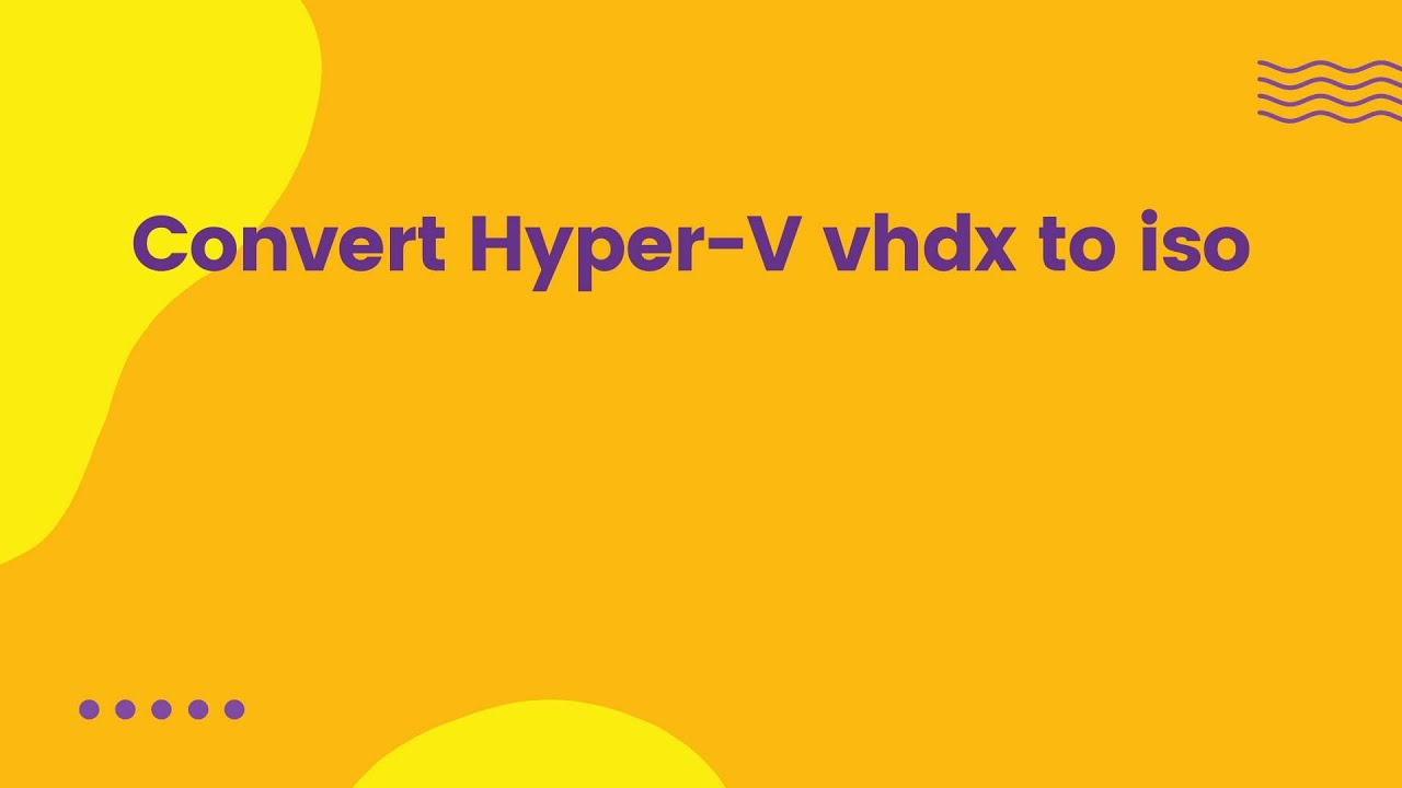 Convert Hyper-V vhdx to iso - YouTube