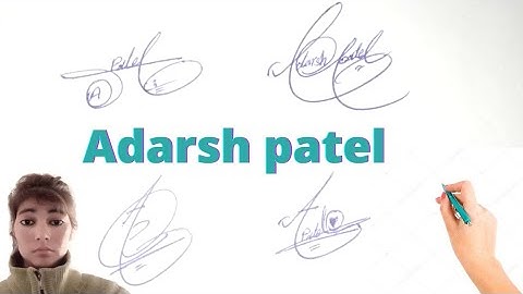 Adarsh patel signatures