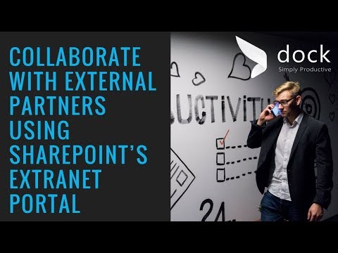 Collaborate with External Partners using SharePoint’s Extranet Portal