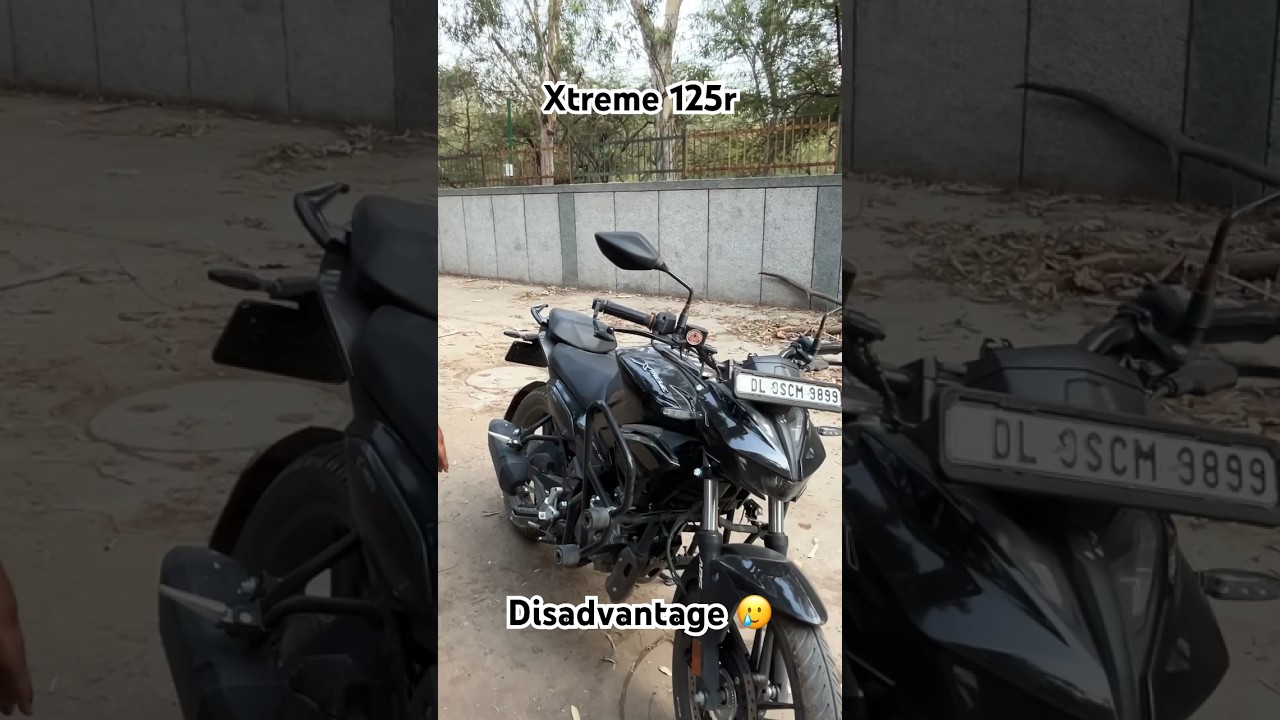 Xtreme 125r Disadvantage 