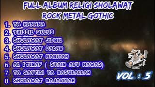 Kumpulan Sholawat versi Rock Metal Gothic VOL : 5