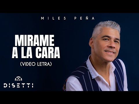 Miles Peña – Mirame A La Cara (Video Lyric) | Salsa Romántica con Letra