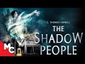 The Shadow People | Full Horror Thriller | Kat Steffens | C Thomas Howell