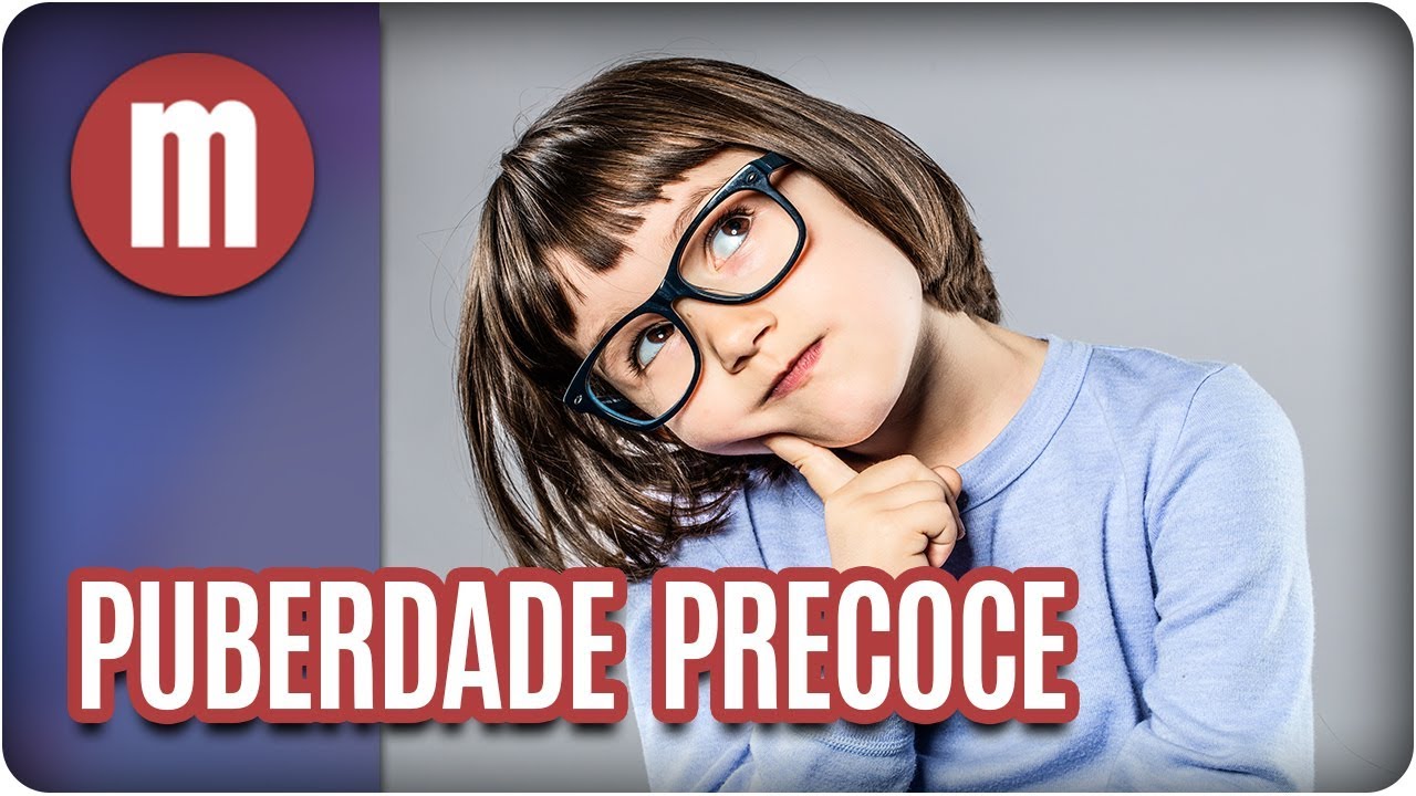 Puberdade precoce - Mulheres (02/08/17)