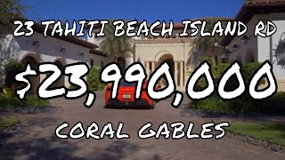 Experience Premier Luxury Real Estate: Tour A $23.99m Miami Estate - 23 Tahiti Beach Island Rd