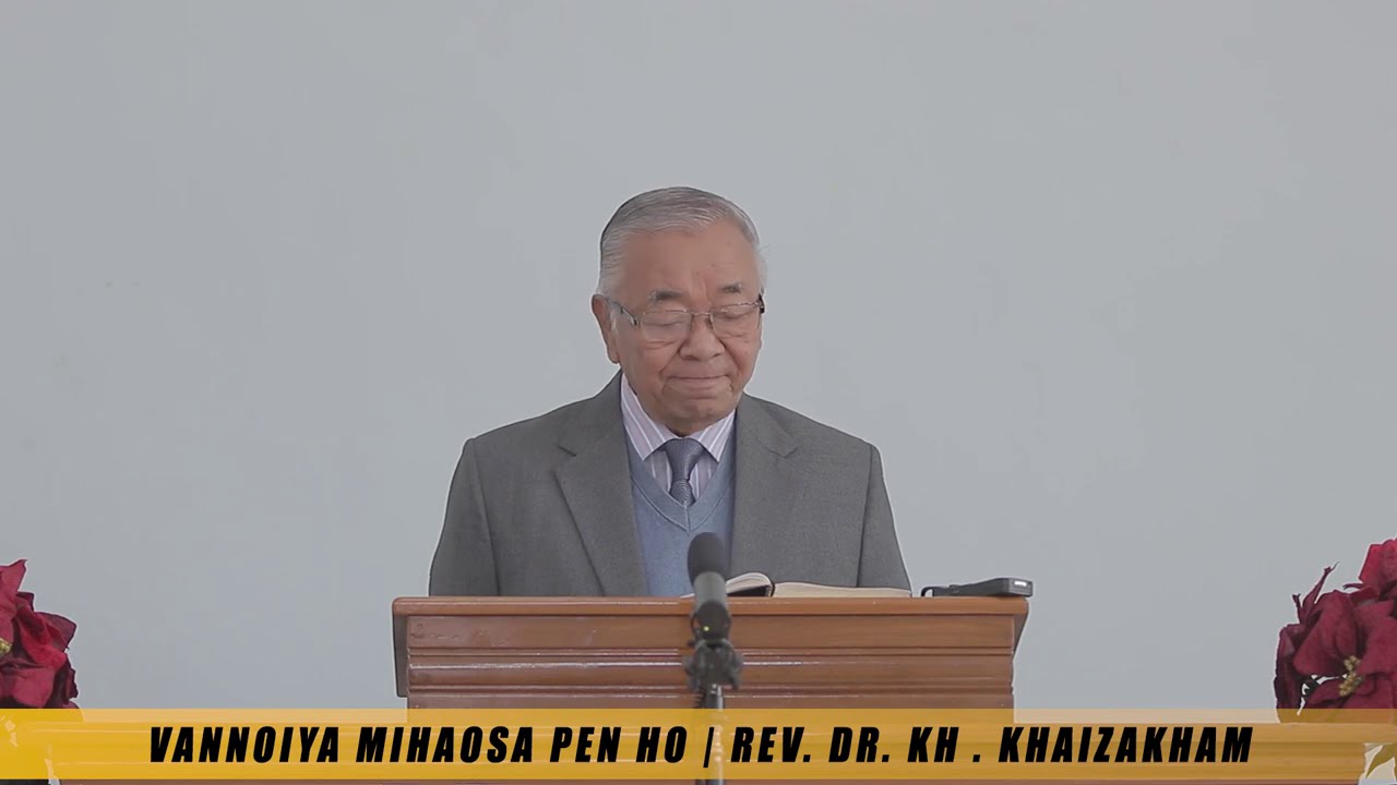 VANNOIYA MIHAOSA PEN HO | REV. DR. KH. KHAIZAKHAM
