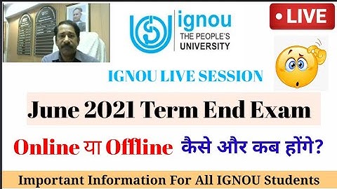 June 2021 Exam Online या Offline कैसे और कब होंगे? || IGNOU EXAM MODE & DATE || IGNOU EXAM UPDATE