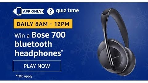Amazon Quiz Answer today | Win Bose 700 Bluetooth headphones