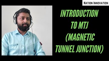 Introduction to MTJ : Magnetic Tunnel Junction